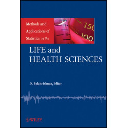 Methods and Applications of Statistics in the Life and Health Sciences