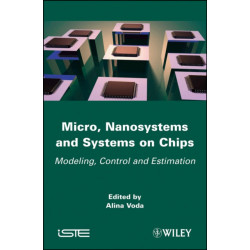 Micro, Nanosystems and Systems on Chips: Modeling, Control, and Estimation