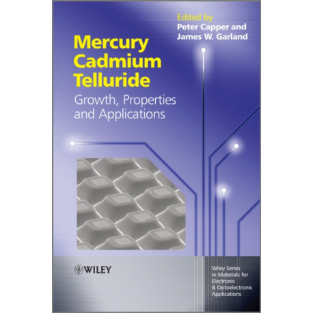Mercury Cadmium Telluride: Growth, Properties and Applications