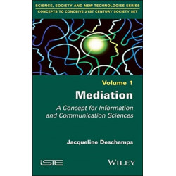 Mediation: A Concept for Information and Communication Sciences