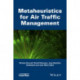 Metaheuristics for Air Traffic Management