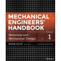 Mechanical Engineers' Handbook, Volume 1: Materials and Engineering Mechanics