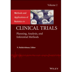 Methods and Applications of Statistics in Clinical Trials, Volume 2: Planning, Analysis, and Inferential Methods