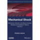 Mechanical Vibration and Shock Analysis, Mechanical Shock: Mechanical Shock