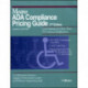 Means ADA Compliance Pricing Guide: Cost Estimates for More Than 70 Common Modifications
