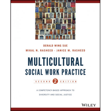 Multicultural Social Work Practice: A Competency-Based Approach to Diversity and Social Justice