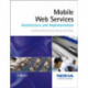 Mobile Web Services: Architecture and Implementation
