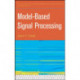 Model-Based Signal Processing