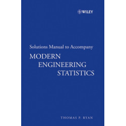 Solutions Manual to accompany Modern Engineering Statistics