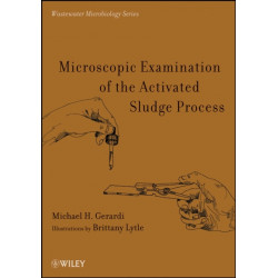 Microscopic Examination of the Activated Sludge Process