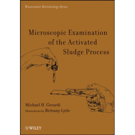 Microscopic Examination of the Activated Sludge Process