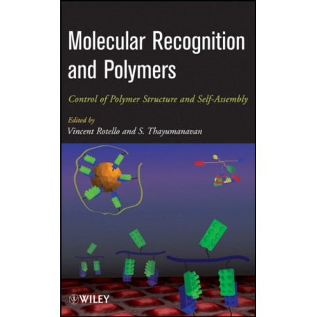 Molecular Recognition and Polymers: Control of Polymer Structure and Self-Assembly