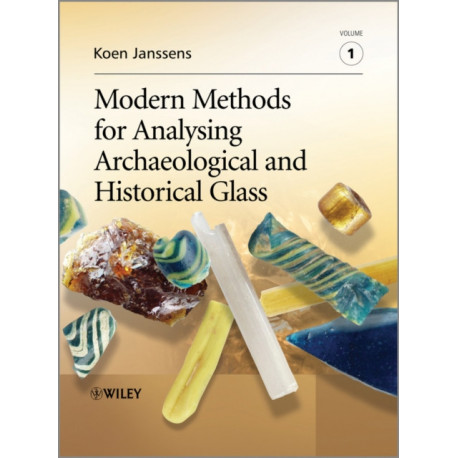 Modern Methods for Analysing Archaeological and Historical Glass