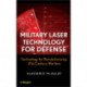 Military Laser Technology for Defense: Technology for Revolutionizing 21st Century Warfare
