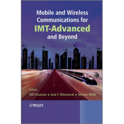 Mobile and Wireless Communications for IMT-Advanced and Beyond
