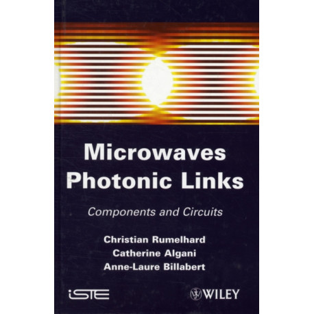 Microwaves Photonic Links: Components and Circuits