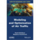 Modeling and Optimization of Air Traffic