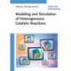 Modeling and Simulation of Heterogeneous Catalytic Reactions: From the Molecular Process to the Technical System