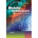 Mobile Middleware: Supporting Applications and Services