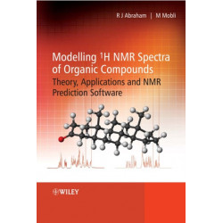 Modelling 1H NMR Spectra of Organic Compounds: Theory, Applications and NMR Prediction Software