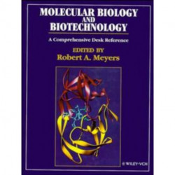 Molecular Biology and Biotechnology: A Comprehensive Desk Reference