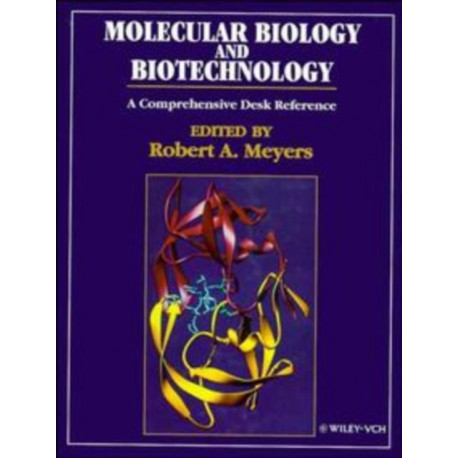 Molecular Biology and Biotechnology: A Comprehensive Desk Reference