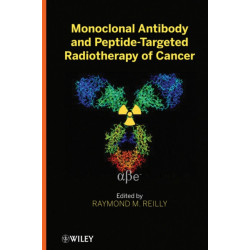 Monoclonal Antibody and Peptide-Targeted Radiotherapy of Cancer