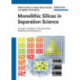 Monolithic Silicas in Separation Science: Concepts, Syntheses, Characterization, Modeling and Applications