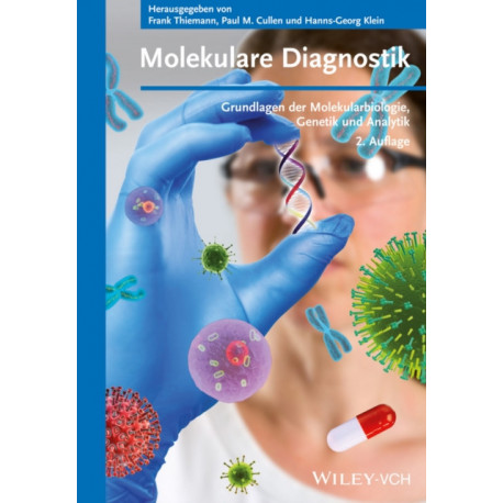 Molekulare Diagnostik: Grundlagen der Molekularbiologie, Genetik und Analytik