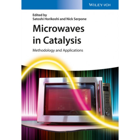 Microwaves in Catalysis: Methodology and Applications