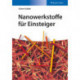 Nanowerkstoffe fur Einsteiger