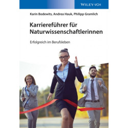 Karrierefuhrer fur Naturwissenschaftlerinnen: Erfolgreich im Berufsleben