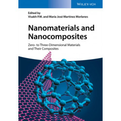 Nanomaterials and Nanocomposites: Zero- to Three-Dimensional Materials and Their Composites