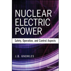 Nuclear Electric Power: Safety, Operation, and Control Aspects