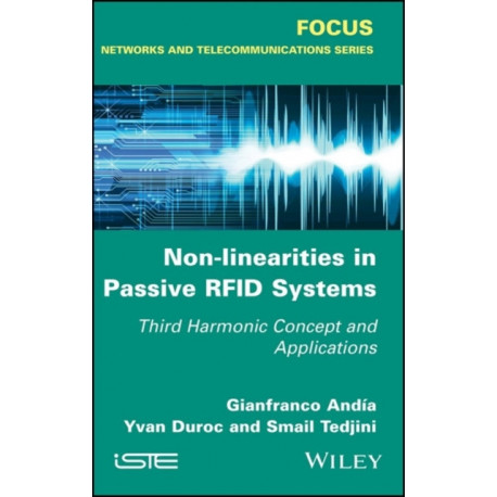 Non-Linearities in Passive RFID Systems: Third Harmonic Concept and Applications
