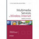 Multimedia Services in Wireless Internet: Modeling and Analysis