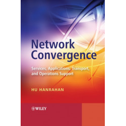 Network Convergence: Services, Applications, Transport, and Operations Support