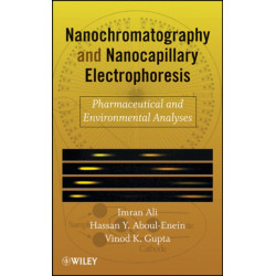 Nanochromatography and Nanocapillary Electrophoresis: Pharmaceutical and Environmental Analyses