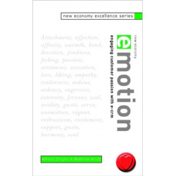 New Economy Emotion: Engaging Customer Passion with e-crm