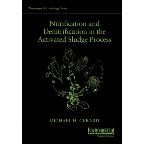 Nitrification and Denitrification in the Activated Sludge Process