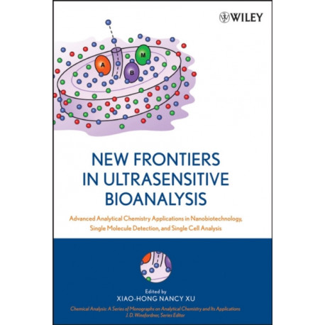 New Frontiers in Ultrasensitive Bioanalysis: Advanced Analytical Chemistry Applications in Nanobiotechnology, Single Molecule Detection, and Single Cell Analysis