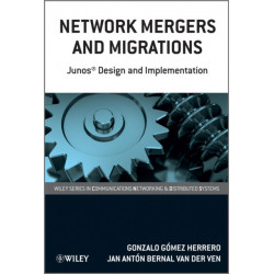 Network Mergers and Migrations: Junos Design and Implementation