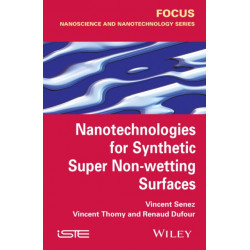Nanotechnologies for Synthetic Super Non-wetting Surfaces