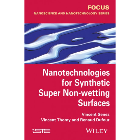 Nanotechnologies for Synthetic Super Non-wetting Surfaces