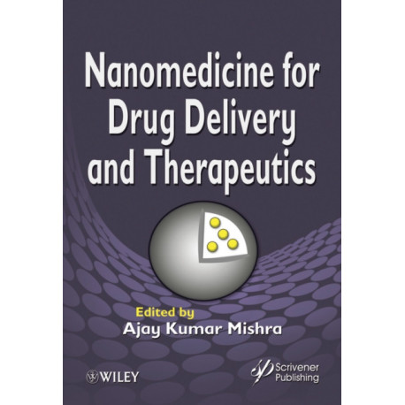 Nanomedicine for Drug Delivery and Therapeutics
