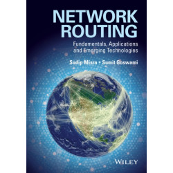 Network Routing: Fundamentals, Applications, and Emerging Technologies