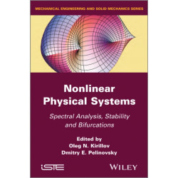 Nonlinear Physical Systems: Spectral Analysis, Stability and Bifurcations