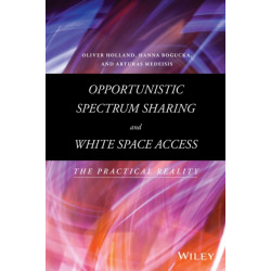 Opportunistic Spectrum Sharing and White Space Access: The Practical Reality