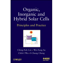 Organic, Inorganic and Hybrid Solar Cells: Principles and Practice