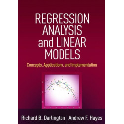 Regression Analysis and Linear Models: Concepts, Applications, and Implementation